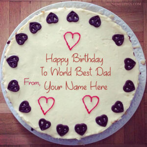 Write Name On Dad Birthday Cake Wishes Pictures