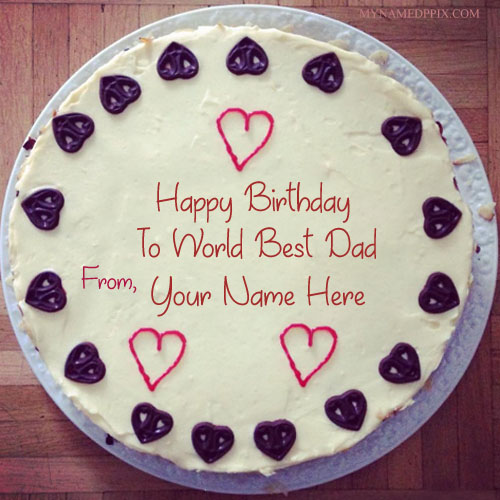 Write Name On Dad Birthday Cake Wishes Pictures_500X500