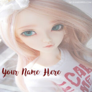 Write Name Cool Stylish Latest Doll Profile Set Pictures