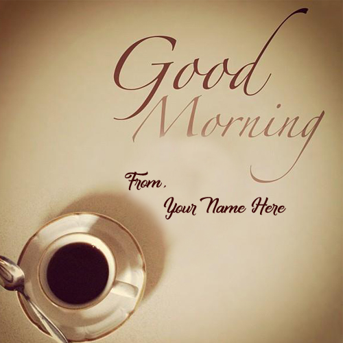 Special Name Wishes Good Morning Tea Cup Image