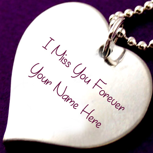 Write Name Miss U Forever Love Pendant Pictures Free Online