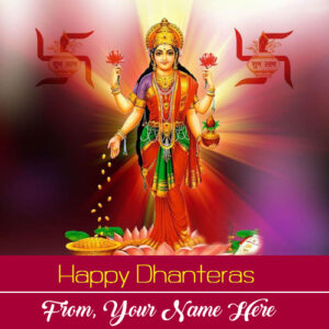 Goddess Maa Laxmi Happy Dhanteras Wishes Name Pictures