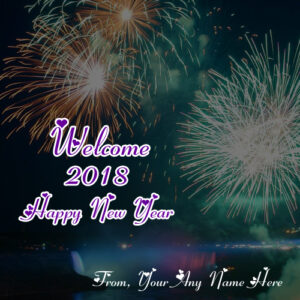 Welcome 2018 New Year Wishes Firework Picture Sent Name Write