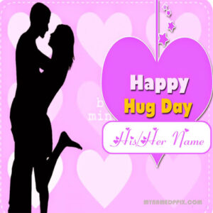 Write Boyfriend Girlfriend Name Romantic Hug Day Wishes Photo Edit