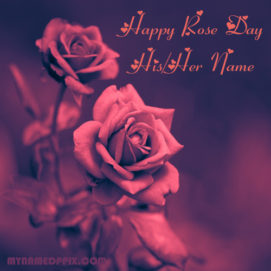 Write Girlfriend Name Happy Rose Day Beautiful Pictures Sent Online
