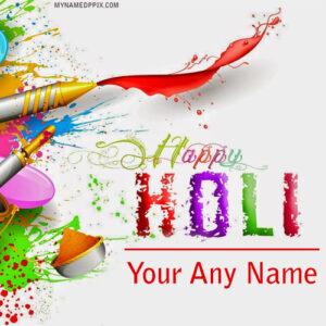 2018 Happy Holi Beautiful Wish Cards Name Print Images