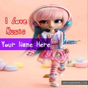 Love Music Doll Write Name Profile Photo Status Editable