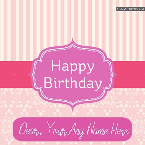 Birthday Greeting Card Dear Name Write Wishes Pictures HD