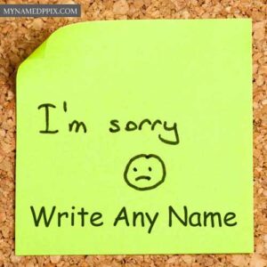 Sad Sorry Note Write Name Sending Photo Online Create