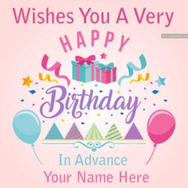 Write Name Happy Birthday Advance Wishes Greeting Card Pictures Edit