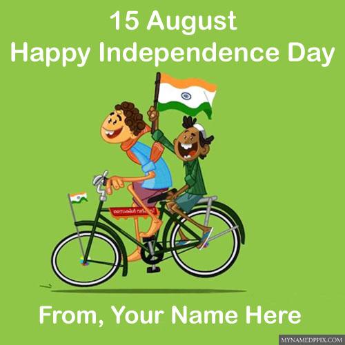 Write Name 15 August Independence Day Indian Celebration Card Send