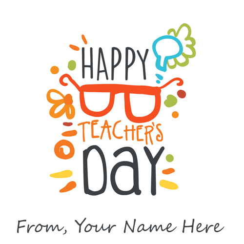 Write Name Happy Teachers Day Wish Card Pictures Status Free