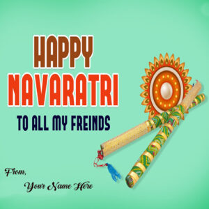 Friends Wishes Happy Navratri Greeting Card Name Write Photo Send
