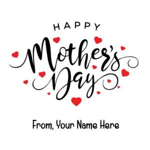 Name Write Happy Mothers Day Wishes Greeting Card 2019