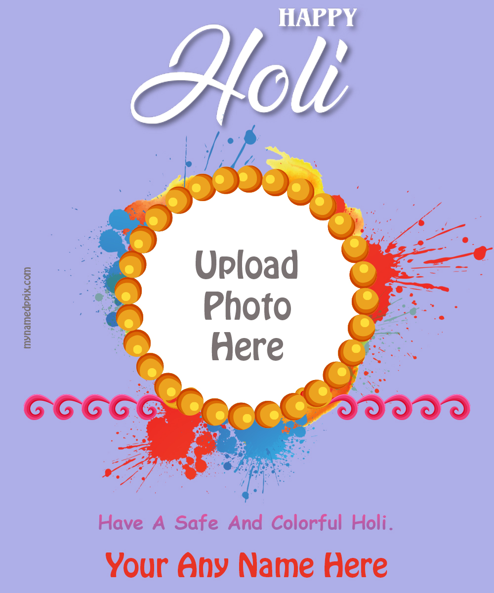Festival Of Color Holi Images Edit Custom Name With Photo Add