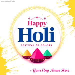 Write Your Name On Happy Holi Festival Pictures Editable
