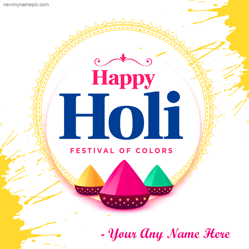 Write Your Name On Happy Holi Festival Pictures Editable_1000X1000