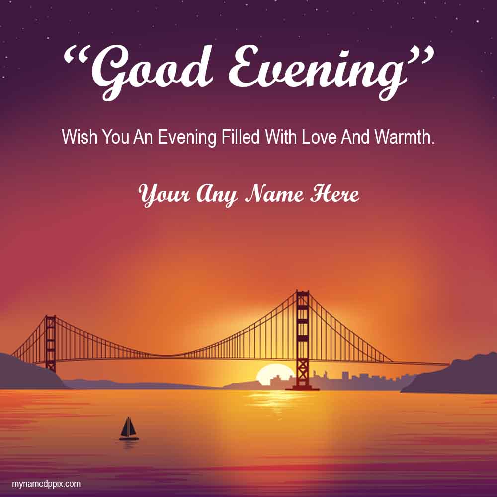 Free Good Evening Messages Photo Custom Name Wishes_1000X1000