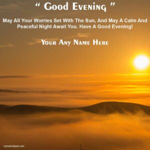 Good Evening Quotes Text Note With Name Card Create