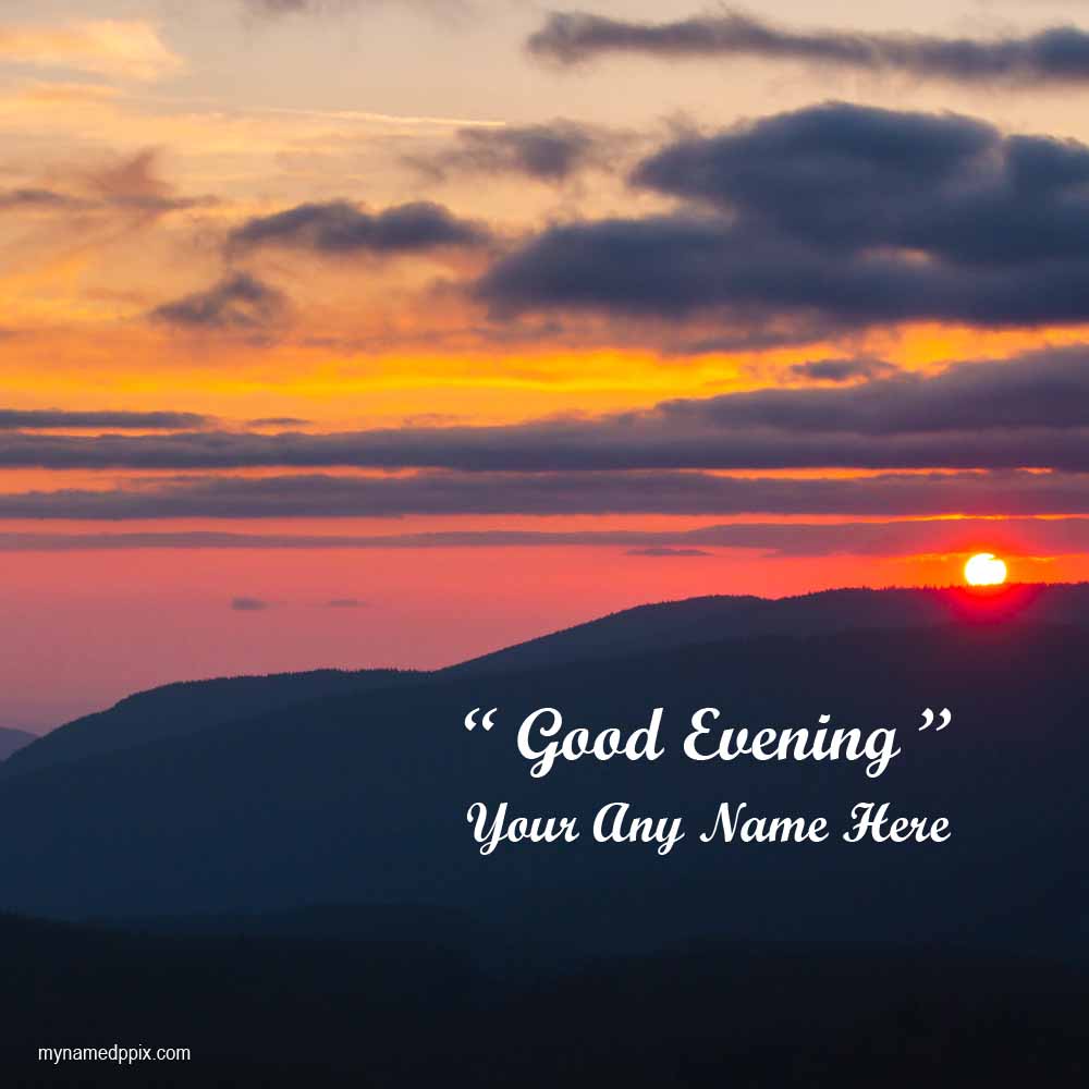 Good Evening Template Edit Your Name Wishes Free