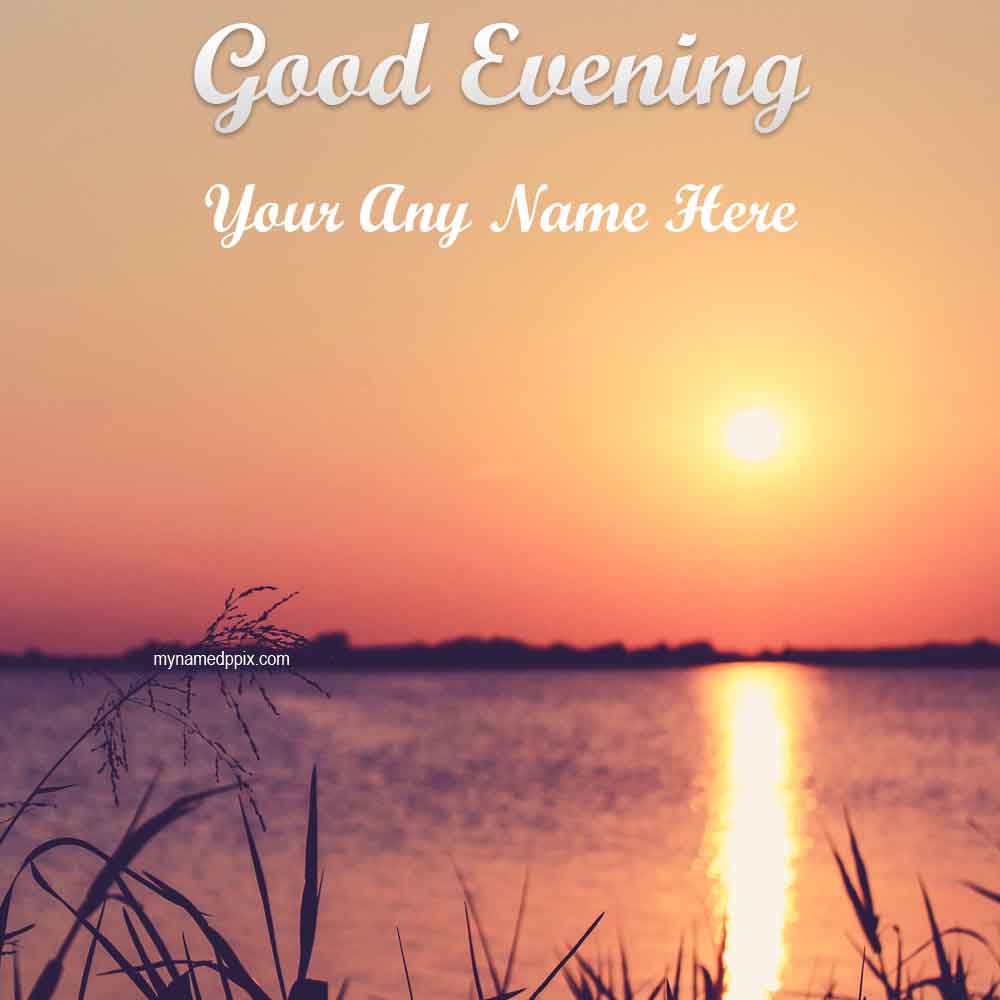 Good Evening Wishes With Name Sunset Images Download
