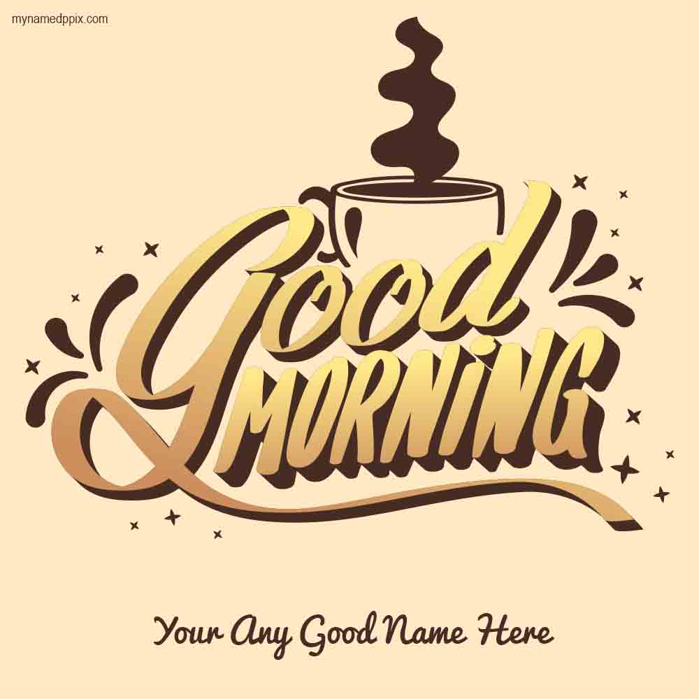 Good Morning Beautiful Photo With Name Wishes Status_1000X1000