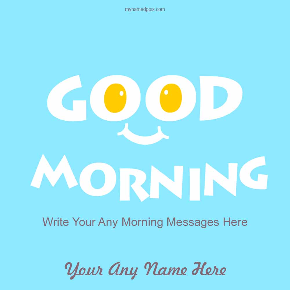 Online Write Name On Good Morning Wishes Pictures