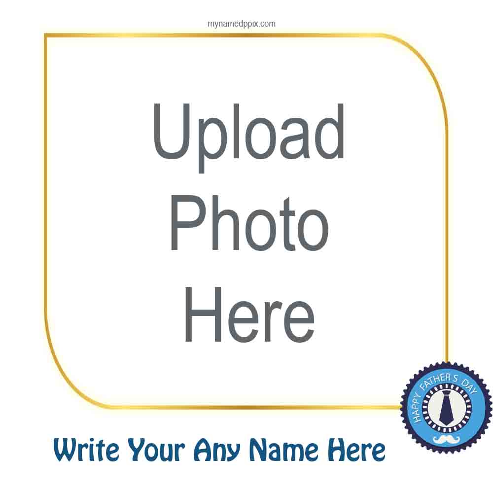Photo Add / Upload Father’s Day Best Frame Edit Online Create