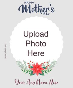 Photo Add Upload Happy Mothers Day Pictures Create Custom