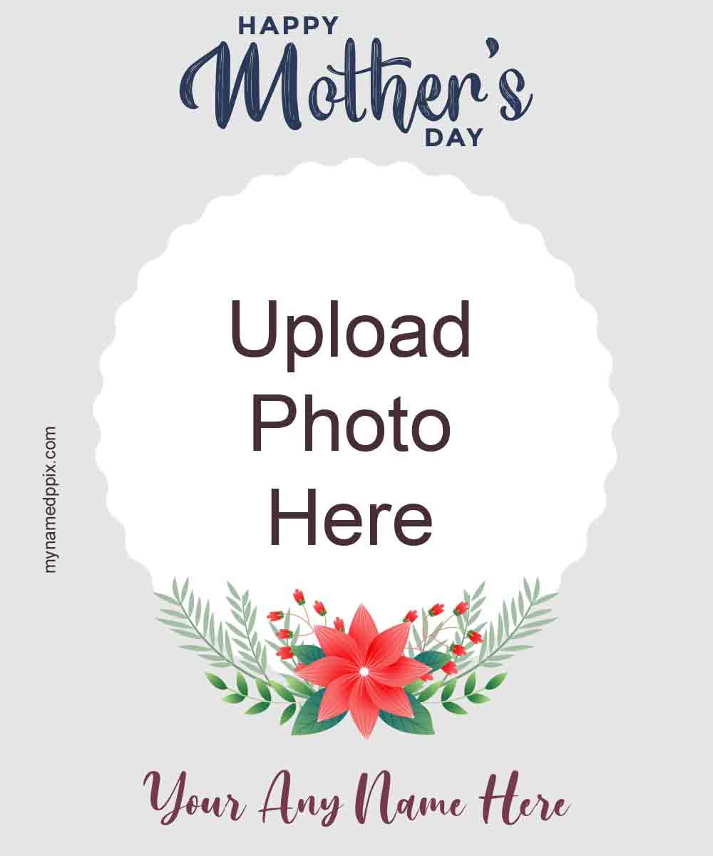 Photo Add Upload Happy Mothers Day Pictures Create Custom